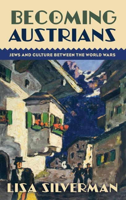 Becoming Austrians - Lisa Silverman
