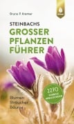Cover-Bild zum Titel 'Steinbachs großer Pflanzenführer' von 'Bruno P. Kremer'