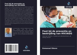 Cover-Bild zum Titel 'Fout bij de preventie en bestrijding van HIV/AIDS' von 'Emmanuel Obiano'