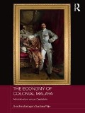 Cover-Bild zum Titel 'The Economy of Colonial Malaya' von 'Sivachandralingam Sundara Raja'