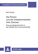 Cover-Bild zum Titel 'Die Person und die Unbestimmbarkeit ihrer Grenzen' von 'Bert Gordijn'