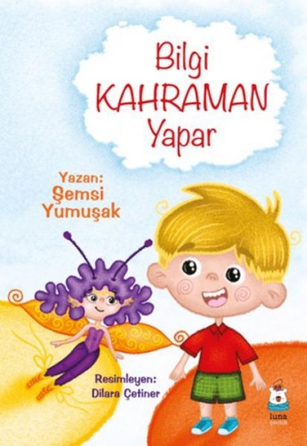 Bilgi Kahraman Yapar - Semsi Yumusak