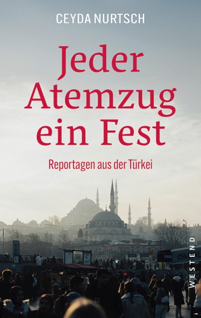 Jeder Atemzug ein Fest - Ceyda Nurtsch