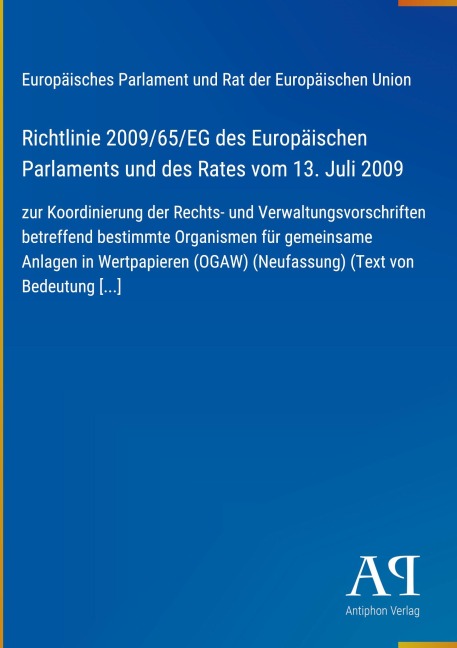 Richtlinie 2009/65/EG des Europäischen Parlaments und des Rates vom 13. Juli 2009 - Europäisches Parlament und Rat der Europäischen Union