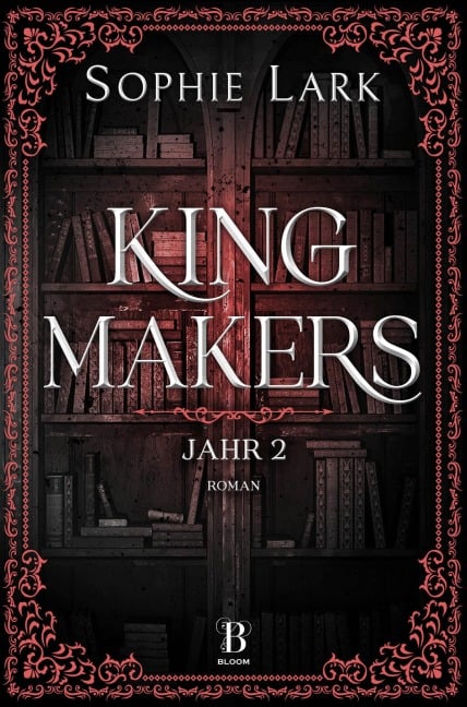 Kingmakers - Jahr 2 - Sophie Lark