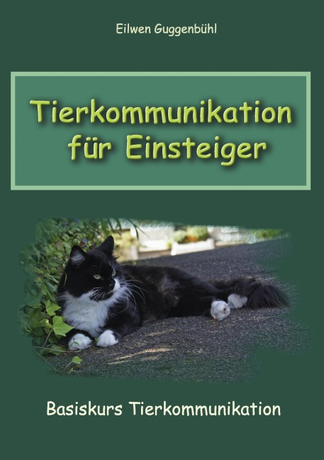 Tierkommunikation für Einsteiger - Eilwen Guggenbühl