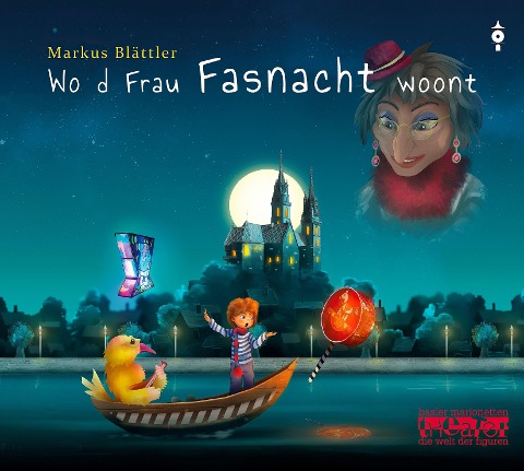 Wo d Frau Fasnacht woont - Markus Blättler, Thomas C. Gass