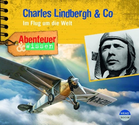 Abenteuer & Wissen: Charles Lindbergh & Co - Martin Herzog