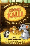 Das verschwundene Zauberbuch - Ein Fall für Krümel Kalle und die Keksbande - Victoria Berlinger