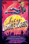 Cover-Bild zum Titel 'Lucy Longfinger - einfach unfassbar!: Gefährliche Geburtstagsgrüße' von 'Anja Habschick'