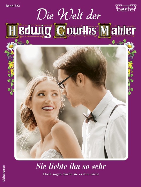 Die Welt der Hedwig Courths-Mahler 722 - Ruth von Warden