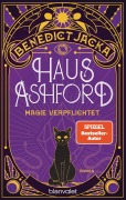 Haus Ashford - Magie verpflichtet - Benedict Jacka