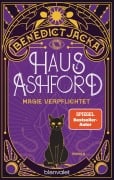 Cover-Bild zum Titel 'Haus Ashford - Magie verpflichtet' von 'Benedict Jacka'