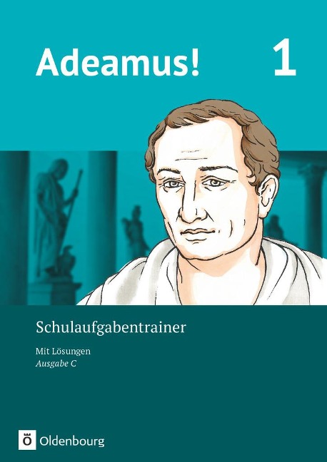Adeamus! - Ausgabe C Band 1 - Schulaufgabentrainer mit Lösungsbeileger - 