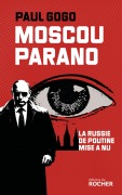 Cover-Bild zum Titel 'Moscou parano' von 'Paul Gogo'
