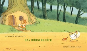 Cover-Bild zum Titel 'Das Hühnerglück' von 'Béatrice Rodriguez'