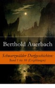 Cover-Bild zum Titel 'Schwarzwälder Dorfgeschichten: Band 1 bis 10 (Erzählungen)' von 'Berthold Auerbach'