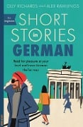 Cover-Bild zum Titel 'Short Stories in German for Beginners' von 'Olly Richards, Alex Rawlings'