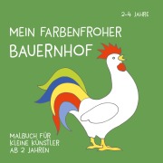 Cover-Bild zum Titel 'Mein farbenfroher Bauernhof' von 'Viktoria Isa'