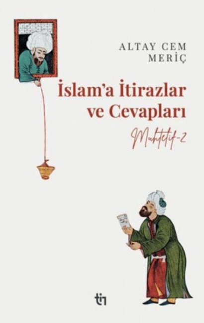 Muhtelif 2 - Islama Itirazlar ve Cevaplari - Altay Cem Meric
