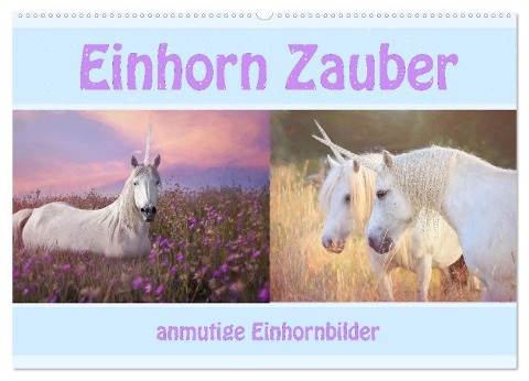 Einhorn Zauber - anmutige Einhornbilder (Wandkalender 2024 DIN A2 quer), CALVENDO Monatskalender - Liselotte Brunner-Klaus