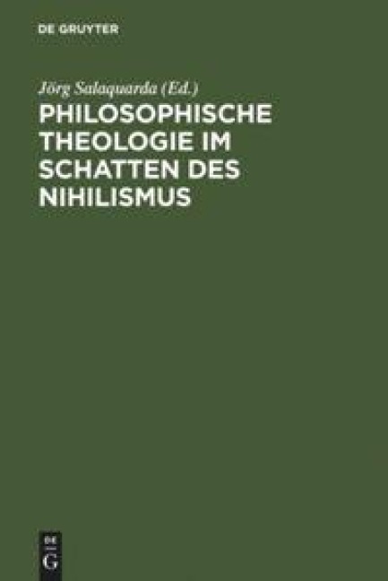 Philosophische Theologie im Schatten des Nihilismus - 