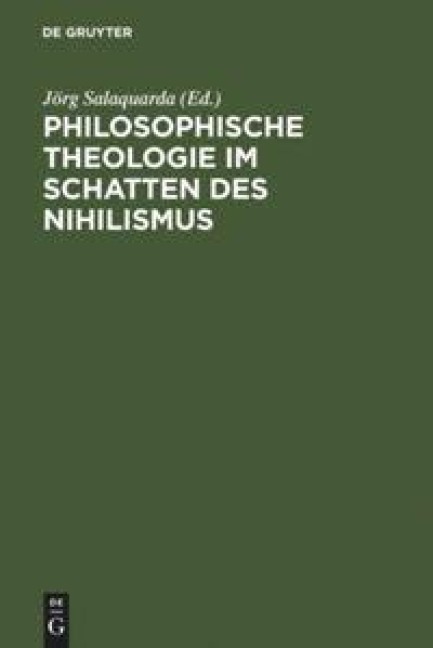 Philosophische Theologie im Schatten des Nihilismus - 