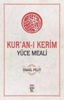 Kuran-i Kerim Yüce Meali - Ismail Pelit