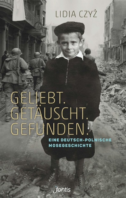 Geliebt. Getäuscht. Gefunden. - Lidia Czyz