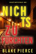 Cover-Bild zum Titel 'Nichts zu fürchten (Ein Juliette-Hart-FBI-Thriller - Band 1)' von 'Blake Pierce'