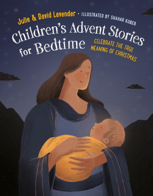 Childrens Advent Stories for Bedtime (Fully Illustrated) - Julie Lavender, David Lavender