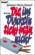 Cover-Bild zum Titel 'Die im Dunkeln sieht man nicht' von 'Johannes Mario Simmel'