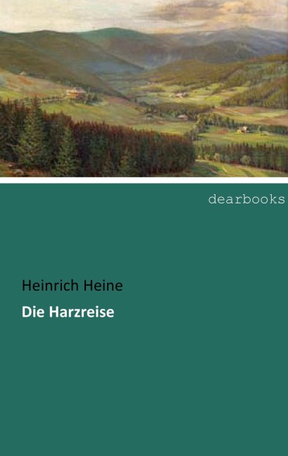 Die Harzreise - Heinrich Heine