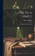Cover-Bild zum Titel 'La Vie D'un Simple: (memoires D'un Métayer)...' von 'Émile Guillamin'