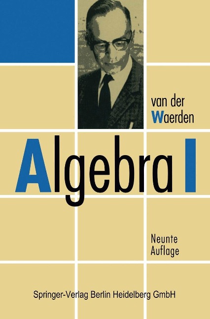 Algebra I - B. L. Van Der Waerden