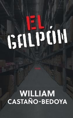 El Galpón - William Castano-Bedoya