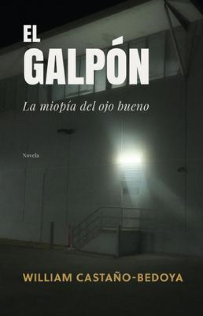 El Galpón - William Castano-Bedoya