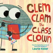 Cover-Bild zum Titel 'Clem Clam the Class Clown' von 'Laurie Keller'