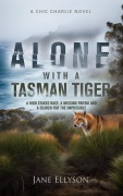 Cover-Bild zum Titel 'Alone with a Tasman Tiger (Chic Charlie, #2)' von 'Jane Ellyson'
