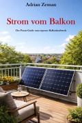 Cover-Bild zum Titel 'Strom vom Balkon' von 'Adrian Zeman'