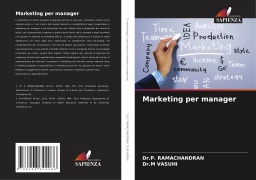 Marketing per manager - P. Ramachandran, M. Vasuhi