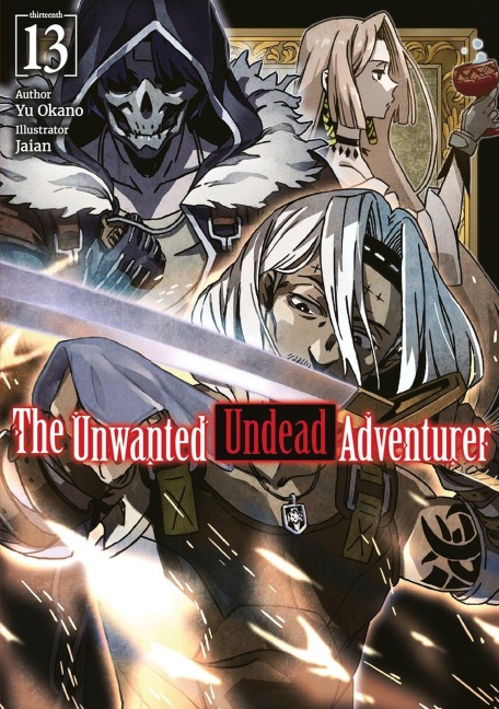 The Unwanted Undead Adventurer: Volume 13 (Light Novel) - Yu Okano