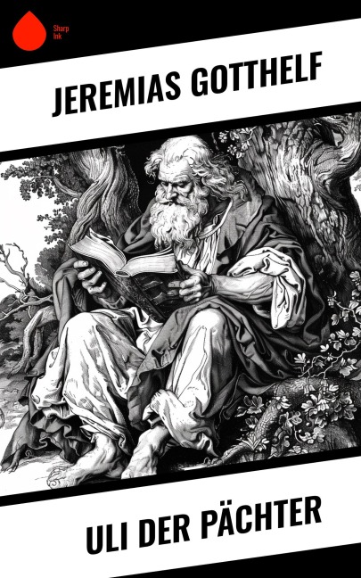 Uli der Pächter - Jeremias Gotthelf