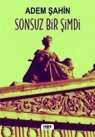Sonsuz Bir Simdi - Adem Sahin