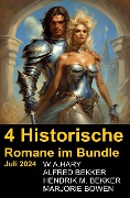 Cover-Bild zum Titel '4 Historische Romane im Bundle Juli 2024' von 'Alfred Bekker, W. A. Hary, Hendrik M. Bekker, Marjorie Bowen'