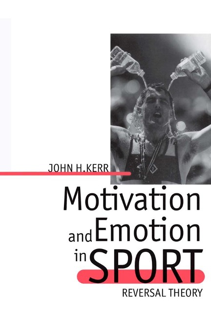 Motivation and Emotion in Sport - John H. Kerr