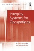 Cover-Bild zum Titel 'Integrity Systems for Occupations' von 'Andrew Alexandra, Seumas Miller'