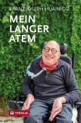 Cover-Bild zum Titel 'Mein langer Atem' von 'Franz-Joseph Huainigg'