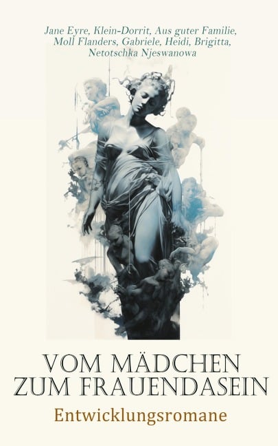 Vom Mädchen zum Frauendasein: Entwicklungsromane - Jane Austen, Daniel Defoe, Lou Andreas-Salomé, John Cleland, Adalbert Stifter