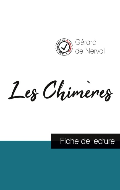 Les Chimères de Gérard de Nerval (fiche de lecture et analyse complète de l'oeuvre) - Gérard De Nerval
